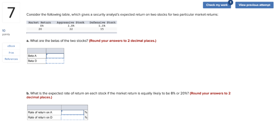 Check my work View previous attempt Consider the following table, which gives a security analysts expected return on two sto