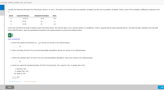 e Activity: CAPM, portfolio risk, and return Consider the following information for three stocks, Stocks A, B, and C. The ret