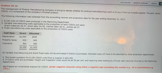 CALCULATOR PRINTER VERSION RACK NI Problem 20-2A The management of Shatner Manufacturing Company is trying to decide whether