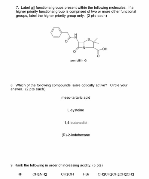 7. Label all functional groups present within the following molecules. If a higher priority functional group is comprised of