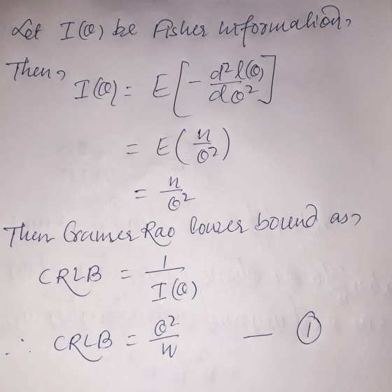 Lot I @be Asher uformation, Then - I (C) = EL d²l(0) do2 n 6 - Then Grames Rao love a bound ass CRLB I @) CRLB = a @2 - © И/