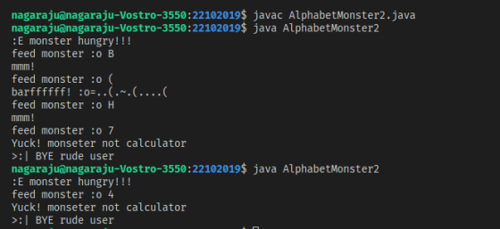 nagarajuõnagaraju-Vostro-3550:22102019$ javac Alphabet Monster2.java nagarajuanagaraju-Vostro-3550:22102019$ java Alphabet Mo