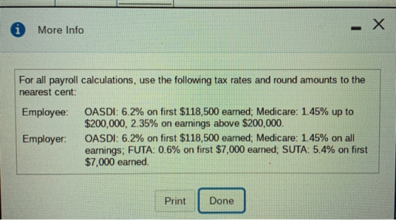 © More Info For all payroll calculations, use the following tax rates and round amounts to the nearest cent: Employee: OASDI: