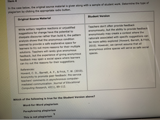 In the case below, the original source material is given along with a sample of student work. Determine the type of plagiaris