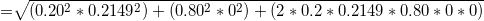 = 0.202 * 0.21492) + (0.802 * 02) + 2 * 0.2 0.2149 * 0.80 * ( * 0)