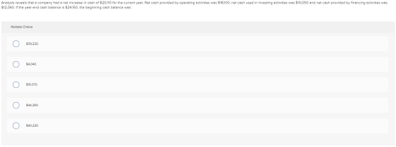 Analysis reveals that a company had a net increase in cash of $20,110 for the current year. Net cash provided by operating ac