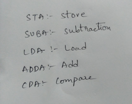 STA:- store SUBA subtraction LDA !- Load ADDA- Add CDA compare