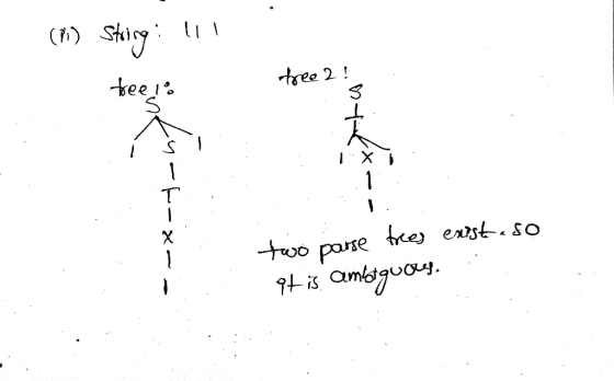 (1) String: 111 tree 2 ! treer: L X --- <= two parse trees exist aso 9tis. ambotquous.
