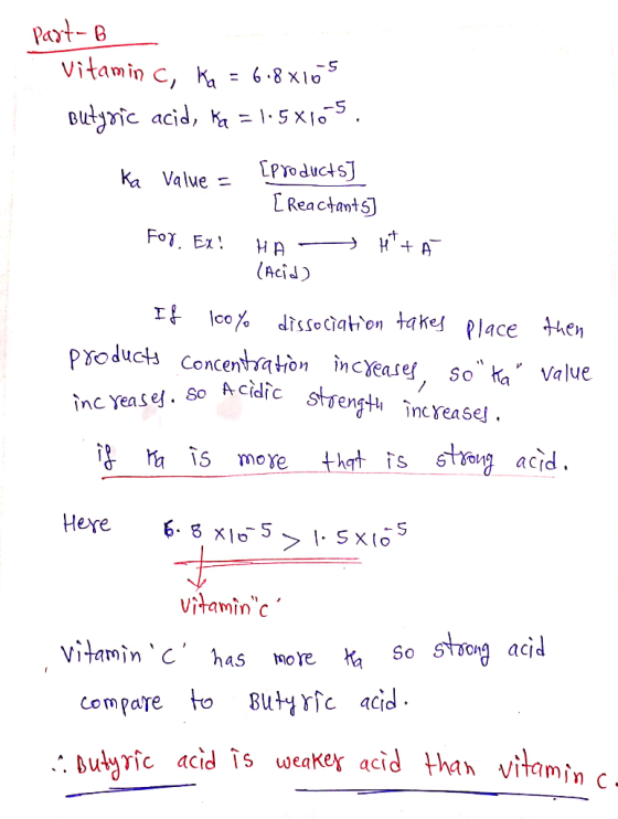 Vitamin C, K= 6-8x1 = 15 x15 Buric acid, Ka Value = LReactant5 FoT Ex HA (Acid) rlcodissoCiation takes Place then product Con