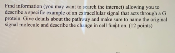 Find information (you may want to search the internet) allowing you to describe a specific example of an extracellular signal