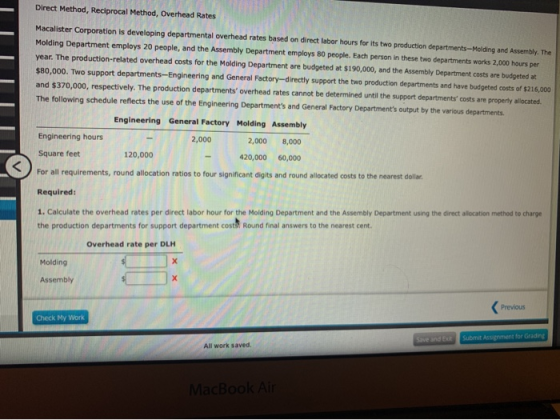 Direct Method, Reciprocal Method, Overhead Rates Macalister Corporation is developing departmental overhead rates based on di