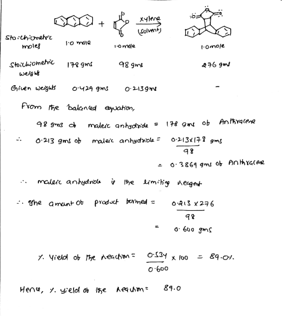 xylene (solvent) Stoichiometric moles 1.0 mole romole lomole 178 gms 98 gms 276 gmi Stoichiometric weights Given weights 0.42