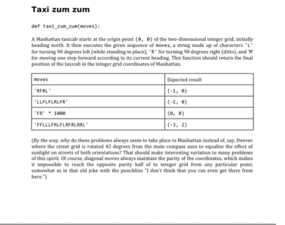 Taxi zum zum def taxi zum_zum(moves) : A Manhattan taxicab starts at the origin point (e, e) of the two-dimensional integer g