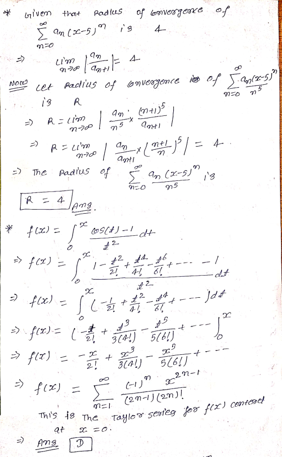 Radices of 5.99962-5j Given that of convergence of I an (8-5) is 4 n=0 an 4 cim n>0 anti NOCO 5 N=0 l is R an (Mtijs - =) wo