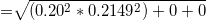 = 0.202 * 0.21492) +0+0