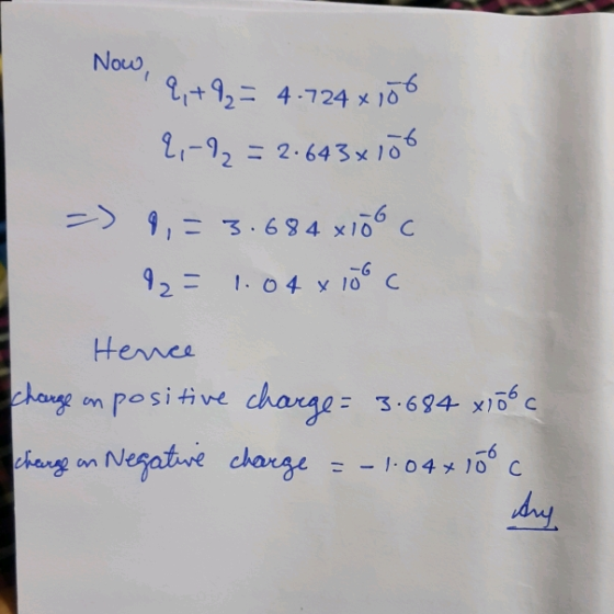 Nous 21-92 = 2. 643x106 6 hang om pasitive charge- .694 x10 her m 3694 x156 C