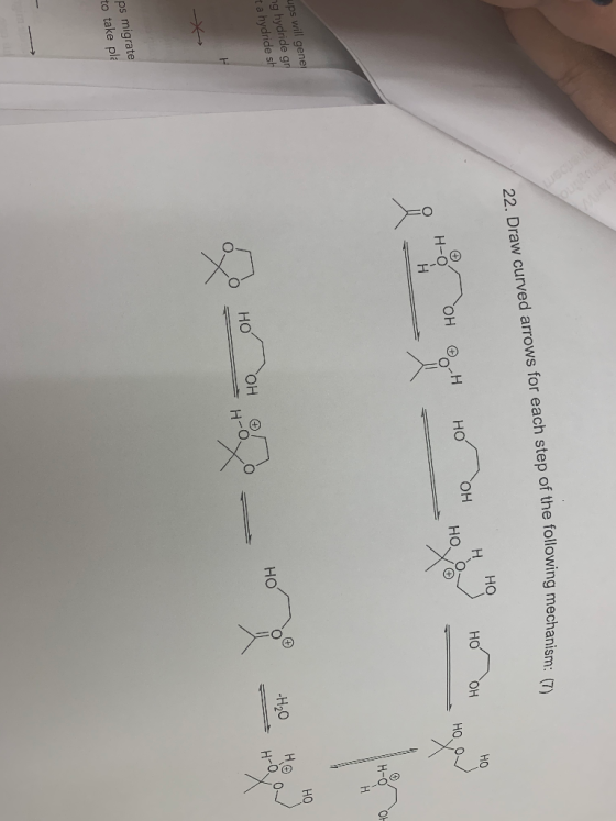 the following mechanism: (7) 22. Draw curved arrows for each step of the following m но о ОН H HO HO H-O OH ups will genel ng