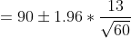 =90\pm 1.96*\frac{13}{\sqrt{60}}