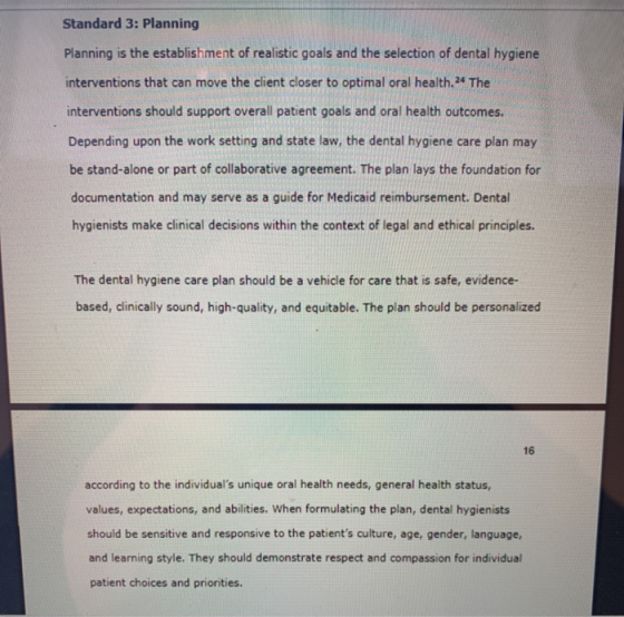 Standard 3: Planning Planning is the establishment of realistic goals and the selection of dental hygiene interventions that