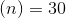(n)=30