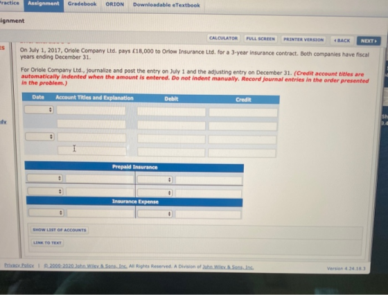 ractice Assignment Gradebook ORION Downloadable eTextbook gnment CALCULATOR FULL SCREEN PRINTER VERSION BACK NEXT On July 1,