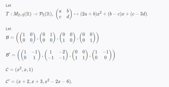 Let a T: M2x2(R) + P2(R), 6 d H (2a +b)x2 + (6 – c)x +(c – 3d). с Let B = 9 (6 8), (8 5), (1 3), ( )) (CO 11),( ( 1),66 1 B
