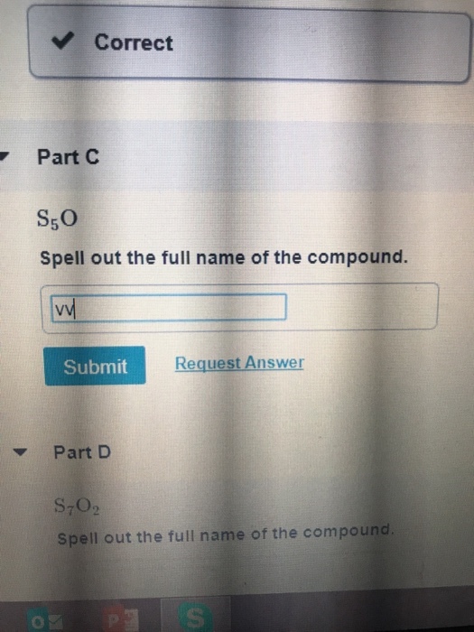 Correct Part C S5O Spell out the full name of the compound vvi Submit Request Answer Part D S,02 Spell out the full name of the compou