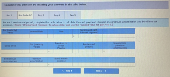 Complete this question by entering your answers in the tabs below. Reg 1 Reg 2A to 2C Req3 Reg 4 Reg 5 For each semiannual pe