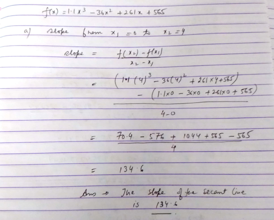 f(x) = 11X3 – 36x2 +261x + 565 al slope from x, zo to x2 = 4 slope = f(x) - Hail 12-1, (fot (4) % - 36(4) ² + 261 x4 +565) -