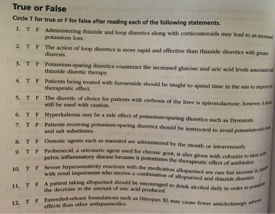 True or False Circle T for true or F for false after reading each of the following statements. 1. T F Administering thiazide
