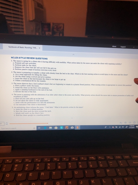 Textbook of Basic Nursing. th..X NCLEX-STYLE REVIEW QUESTIONS 1. There are for a client who is having alty with woby What won