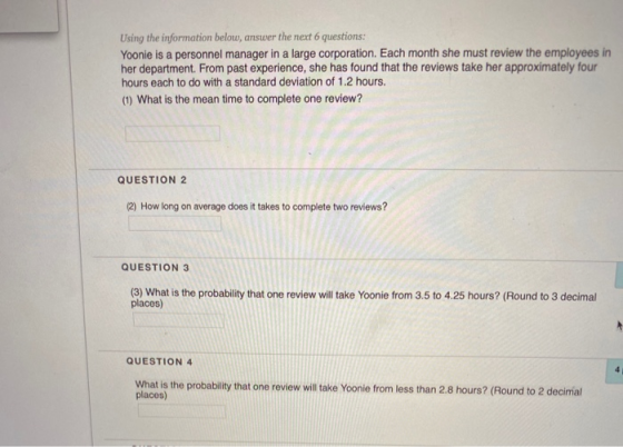 Using the information below, answer the next 6 questions: Yoonie is a personnel manager in a large corporation. Each month sh