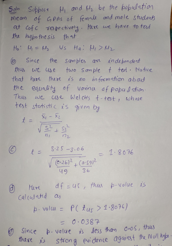 Soln Suppose Hi and My be the population meam of GPAS of female and male students at cofc respectively. Here we have to test