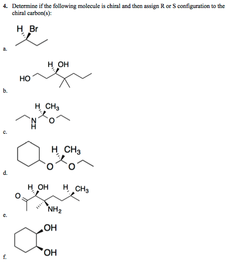 Determine if the following molecule is chiral and