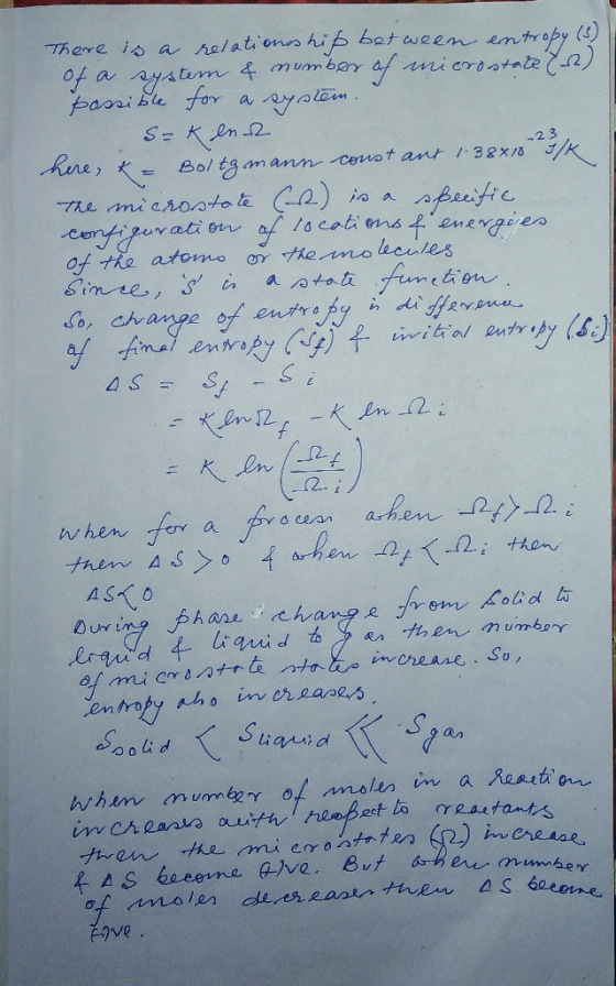 There is a relationship between entropy (5) Of a system & number of microstate ) possible for a system. S-klad here, k = Bolt