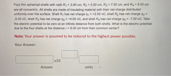 Four thin spherical shells with radii Ry = 3.00 cm, R2 = 5.00 cm, R3 = 7.00 cm, and R4 = 9.00 cm are all concentric. All shel