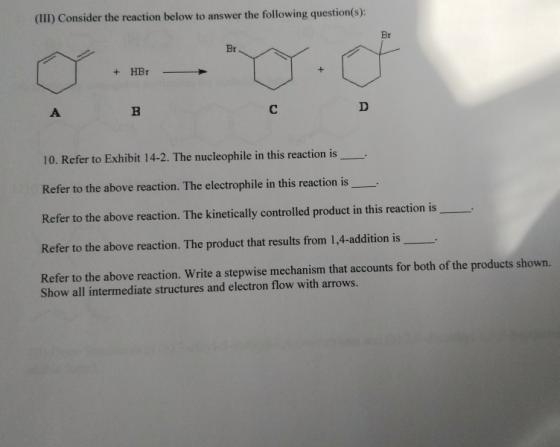 (III) Consider the reaction below to answer the following question(s): BI + HB B 10. Refer to Exhibit 14-2. The nucleophile i