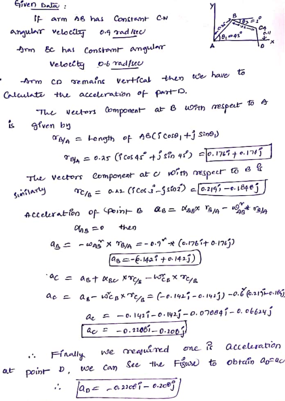 CA 0.41 10,- 45° We have to The BLA Given Dala: IF arm AB has Constant CN angular velocity 0.9 radite Arm BC has Constant ang