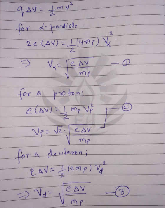 q AV = = 1 m v² 2 for a particle 2e (AV) = L(40p) Va are av a mp pro rotoni for e (av) = 1 mp up Vp=2. Car mp for a deuteron;