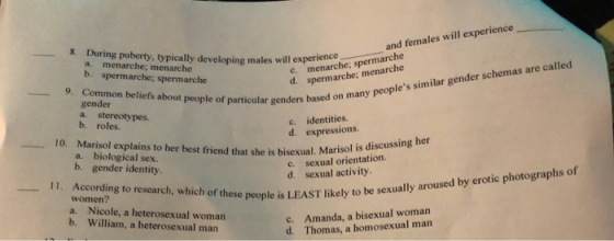 S. During puberty, typically 9. Common beliefs about people of particular genders base and females will experience devel lopi