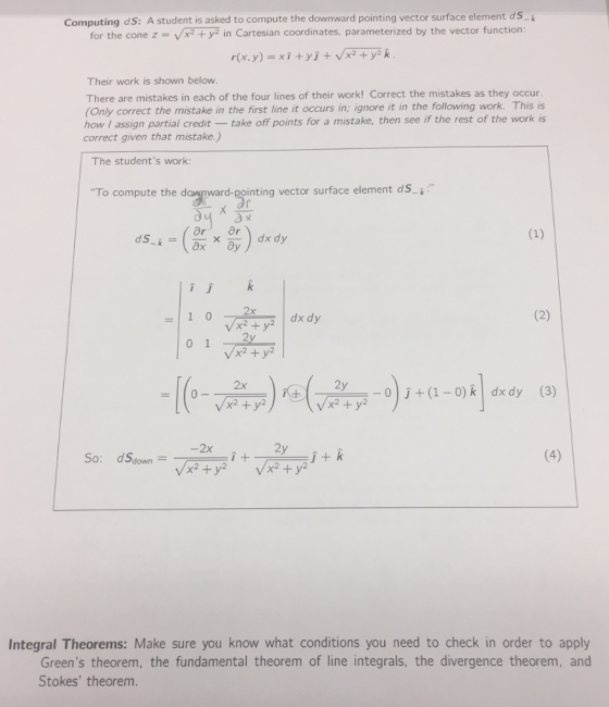 Computing dS: A student is asked to compute the downward pointing vector surface element ds for the cone z x2 y2 in Cartesian