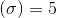 (\sigma )=5