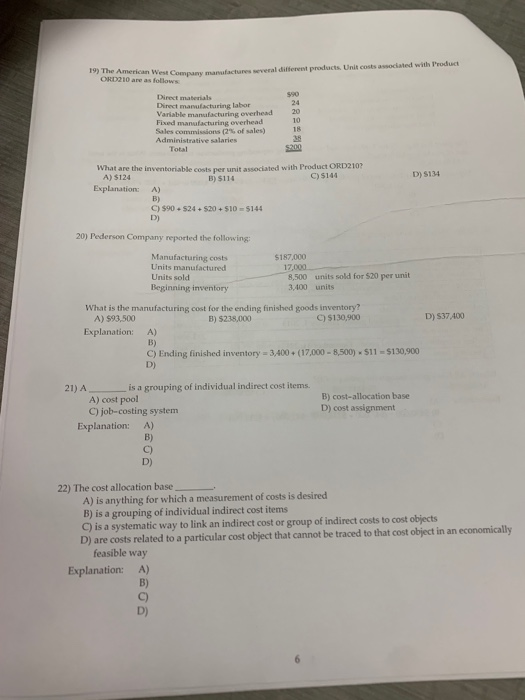 m anfatur veral different products. Unit costs associated with 19) The American West Com ORD210 are as follows Direct materia