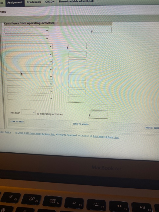 ice Assignment Gradebook ORION Downloadable Textbook nent Cash flows from operating activities < > Net cash by operating acti