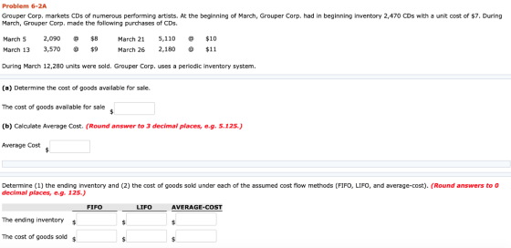 Problem 6-2A Grouper Corp. markets CDs of numerous performing artists. At the beginning of March, Grouper Corp. had in beginn