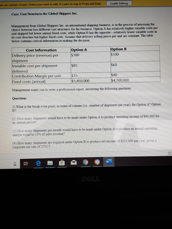 et can contain viruses. Unless you need to edit, its safer to stay in Protected View Enable Editing Case: Cost Structures fo