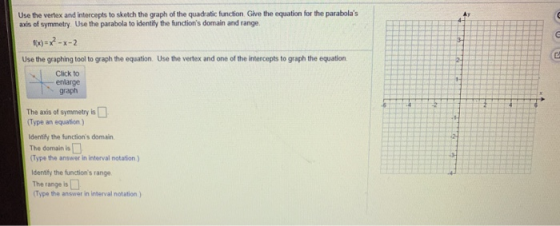 Ay U 3- Use the vertex and intercepts to sketch the graph of the quadratic function Give the equation for the parabolas axis