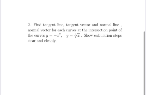 2. Find tangent line, tangent vector and normal line, normal vector for each curves at the intersection point of the curves y