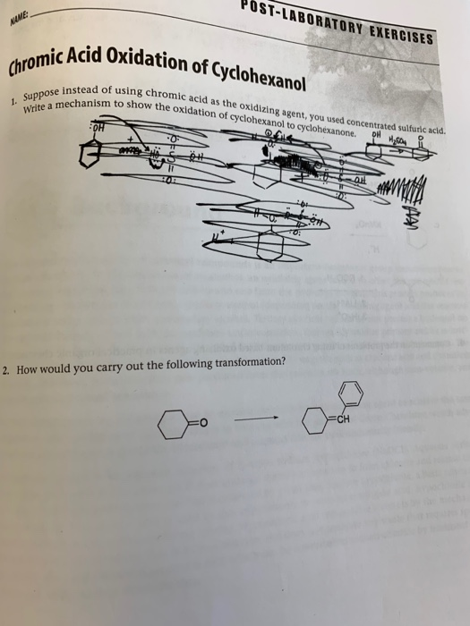 POST-LABORATORY EXERCISES mic Acid Oxidation of Cyclohexanol Chromic Acid Oxid 1. Suppose instead of ead of using chromic aci