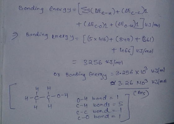 Bonding Energy ESC DE C-H) + (AEC- chi + CAEcoh + (A60-4) 1 ] 23 /mo > Bonding energy = [(5x416)+ (349) + 861) + 466] c5 mol